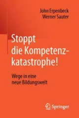 978-3-662-48502-6;Erpenbeck_Sauter-Stoppt die Kompetenzkatastrophe.jpg - Bild