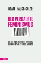  978-3-7017-3526-6;Hausbichler-DerverkaufteFeminismus.jpg - Bild