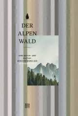  978-3-7109-0141-6;Hochbichler-Der Alpenwald.jpg - Bild