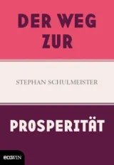  978-3-7110-0148-1;Schulmeister-Der Weg zur Prosperität.jpg - Bild