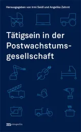 978-3-7316-1405-0;Seidl_Zahrndt-Tätig sein in der Postwachstumsgesellschaft.jpg - Bild