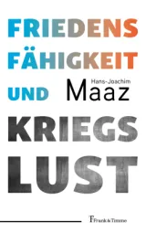  978-3-7329-0972-8;Maaz-Friedensfähigkeit und Kriegslust.jpg - Bild