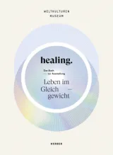  978-3-7356-0868-0;Healing. Leben im Gleichgewicht.jpg - Bild