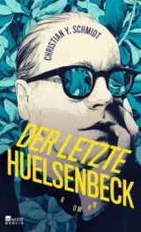 978-3-7371-0024-3;Schmidt-Der letzte Huelsenbeck.jpg - Bild