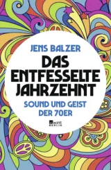  978-3-7371-0049-6;Balzer-DasEntfesselteJahrzehnt.jpg - Bild