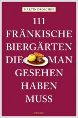  978-3-7408-0851-8;Droschke-111 fränkische Biergärten.jpg - Bild