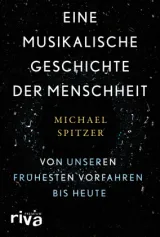  978-3-7423-1224-2;Spitzer-EineMusikalischeGeschichteDerMenschheit.jpg - Bild