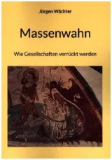  978-3-7431-1652-8;Wächter-Massenwahn.jpg - Bild