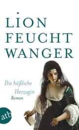  978-3-7466-5627-4;Feuchtwanger-DieHässlicheHerzogin.jpg - Bild