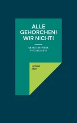  978-3-7543-4663-1;Matt-Alle gehorchen. Wir nicht..jpg - Bild