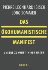  978-3-7776-2865-3;Ibisch-Sommer-DasÖkohumanistischeManifest.jpg - Bild