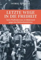 978-3-7776-3191-2;Seiterich-LetzteWegeInDieFreiheit.jpg - Bild