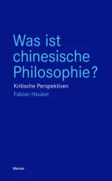  978-3-7873-3808-5;Heuble-WasIstChinesischePhilosophie.jpg - Bild