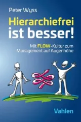  978-3-8006-6288-3;Wyss-HierarchiefreiIstBesser.jpg - Bild
