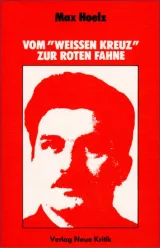 978-3-8015-0037-5;Hoelz-Vom weißen Kreuz zur Roten Fahne.jpg - Bild