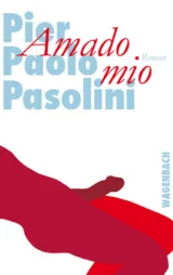 978-3-8031-2663-4;Pasolini-AmadoMio.jpg - Bild