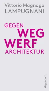 978-3-8031-3737-1;Lampugnani-GegenWegwerfarchitektur.jpg - Bild