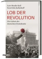  978-3-8062-3805-1;Lars-Broder_Kellerhoff-Lob der Revolution.jpg - Bild