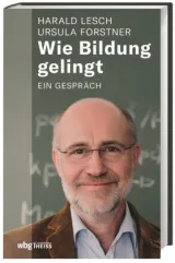 978-3-8062-4083-2; Forstner-Lesch-Wie Bildung gelingt.jpg - Bild