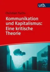  978-3-8252-5239-7;Fuchs-Kommunikation und Kapitalismus.jpg - Bild