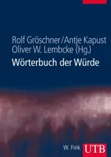 978-3-8252-8517-3;Gröschner-Wörterbuch der Würde.jpg - Bild