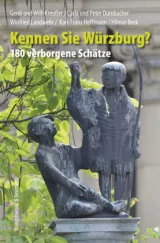  978-3-8260-6165-3;Kreußer_Dumbacher_Landwehr_Hoffmann_Beck-Kennen Sie Würzburg.jpg - Bild