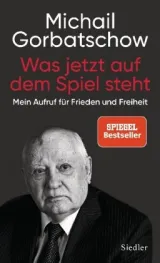  978-3-8275-0128-8;Gorbatschow-Was jetzt auf dem Spiel steht.jpg - Bild