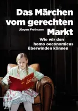  978-3-8288-3853-6;Freimann-Das Märchen vom gerechten Markt.jpg - Bild