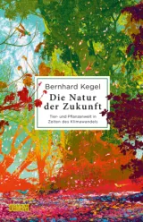  978-3-8321-8138-3;Kegel-DieNaturDerZukunft.jpg - Bild