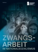  978-3-8353-5772-3;Zwangsarbeit im Nationalsozialismus.jpg - Bild