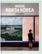  978-3-8365-7221-7;Wainwright-Inside North Korea.jpg - Bild