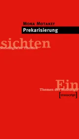  978-3-8376-2566-0;motakef-prekarisierung.jpg - Bild