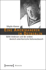 978-3-8376-2677-3;Klemm-Eine Amerikanerin in Ostberlin.jpg - Bild
