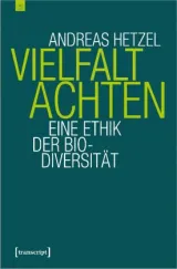  978-3-8376-2985-9;Hetzel-Vielfalt achten.jpg - Bild