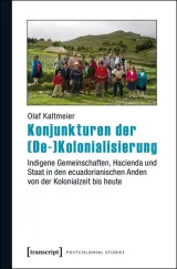  978-3-8376-3370-2;Kaltmeier-Konjunkturen der (De)Kolonialisierung.jpg - Bild