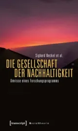 978-3-8376-4194-3;Neckel-DieGesellschaftDerNachhaltigkeit.jpg - Bild