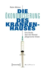  978-3-8376-4565-1;Mohan-DieÖkonomisierungDesKrankenhauses.jpg - Bild