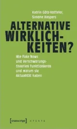 978-3-8376-4717-4;Götz-Votteler_Hespers-Alternative Wirklichkeiten.jpg - Bild