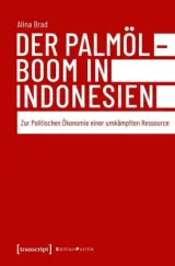 978-3-8376-4757-0;Brad-DerPalmölboomInIndonesien.jpg - Bild