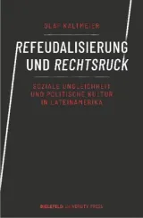  978-3-8376-4830-0;Kaltmeier-RefeudalisierungUndRechtsruck.jpg - Bild