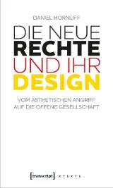  978-3-8376-4978-9;Hornuff-Die neue Rechte und ihr Design.jpg - Bild