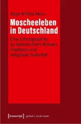  978-3-8376-5045-7;Akca-MoscheelebenInDeutschland.jpg - Bild