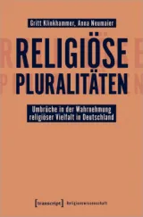  978-3-8376-5190-4;Klinkhammer-Neumaier-ReligiösePluralitäten.jpg - Bild