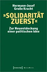 978-3-8376-5837-8;GroßeKracht-SolidaritätZuerst.jpg - Bild