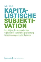  978-3-8376-6423-2;Schulz-KapitalistischeSubjektivation.jpg - Bild