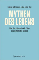  978-3-8376-7208-4;Mythen des Lesens.jpg - Bild