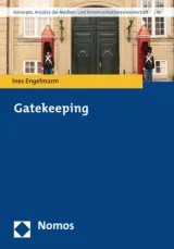 Gatekeeping. Von Ines Engelmann