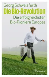  978-3-85033-789-2;Schweisfurth-Die Bio-Revolution.jpg - Bild