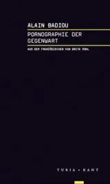  978-3-85132-750-2;Badiou-Pornographie-der-Gegenwart.jpg - Bild