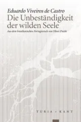  978-3-85132-836-3;de Castro-Die Unständigkeit der wilden Seele.jpg - Bild